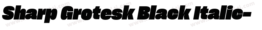 Sharp Grotesk Black Italic字体转换